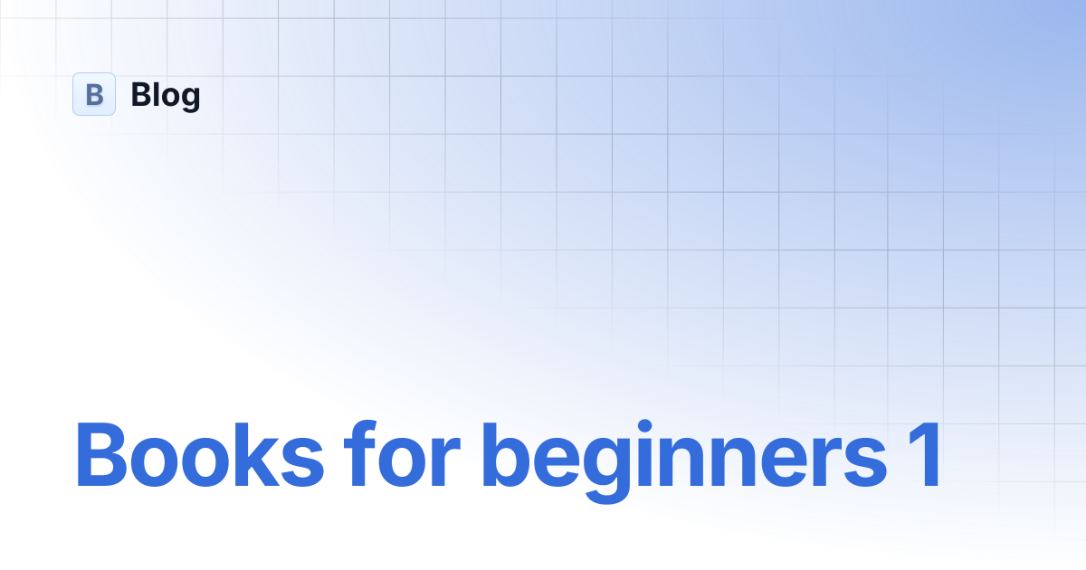 Books for beginners 1 | Blog